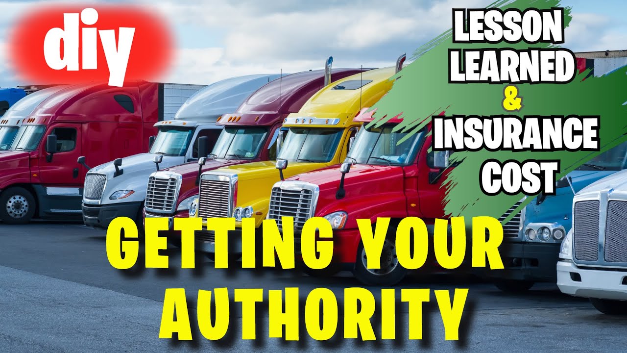 GETTING YOUR TRUCKING AUTHORITY - Lesson Learned & Insurnace Cost Revealed