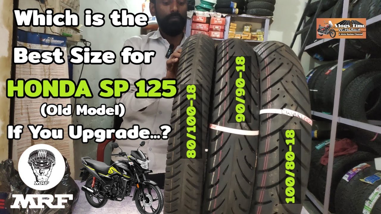 Best Tyre Size to Upgrade For Honda Sp 125 || 100/80-18 or 90|90-18 or 80|100-18 size ||