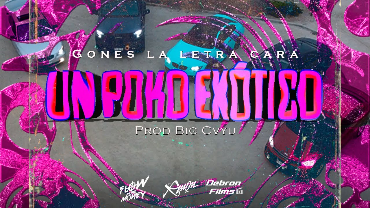 Gones La Letra Cara - Un Poko Exótico [Prod Big Cvyu] (Video Oficial AmonStudio)