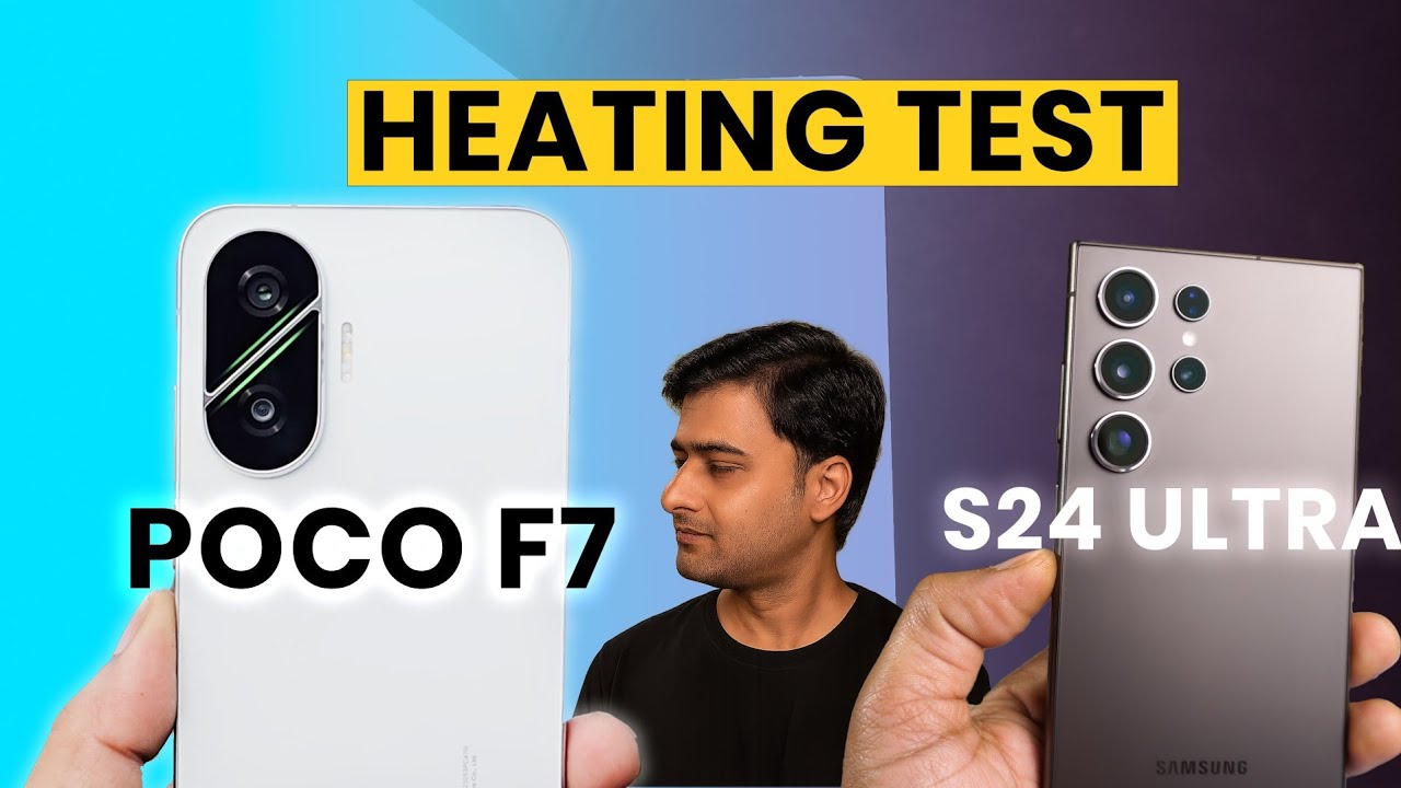 Extreme Heating Test! POCO F7 vs Samsung S24 Ultra 🔥🔥 | POCO F7 Cooling Efficiency TEST 🔥 🔥