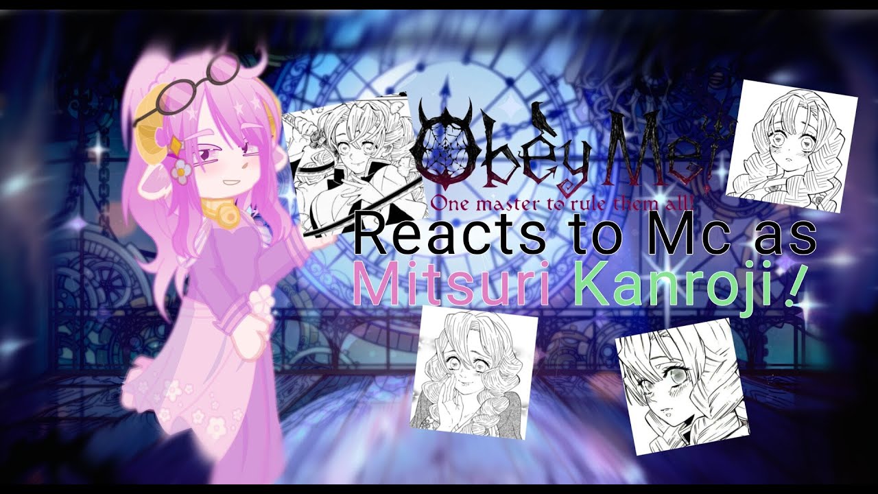 Obey me react to Mc as Mitsuri! (Read description)