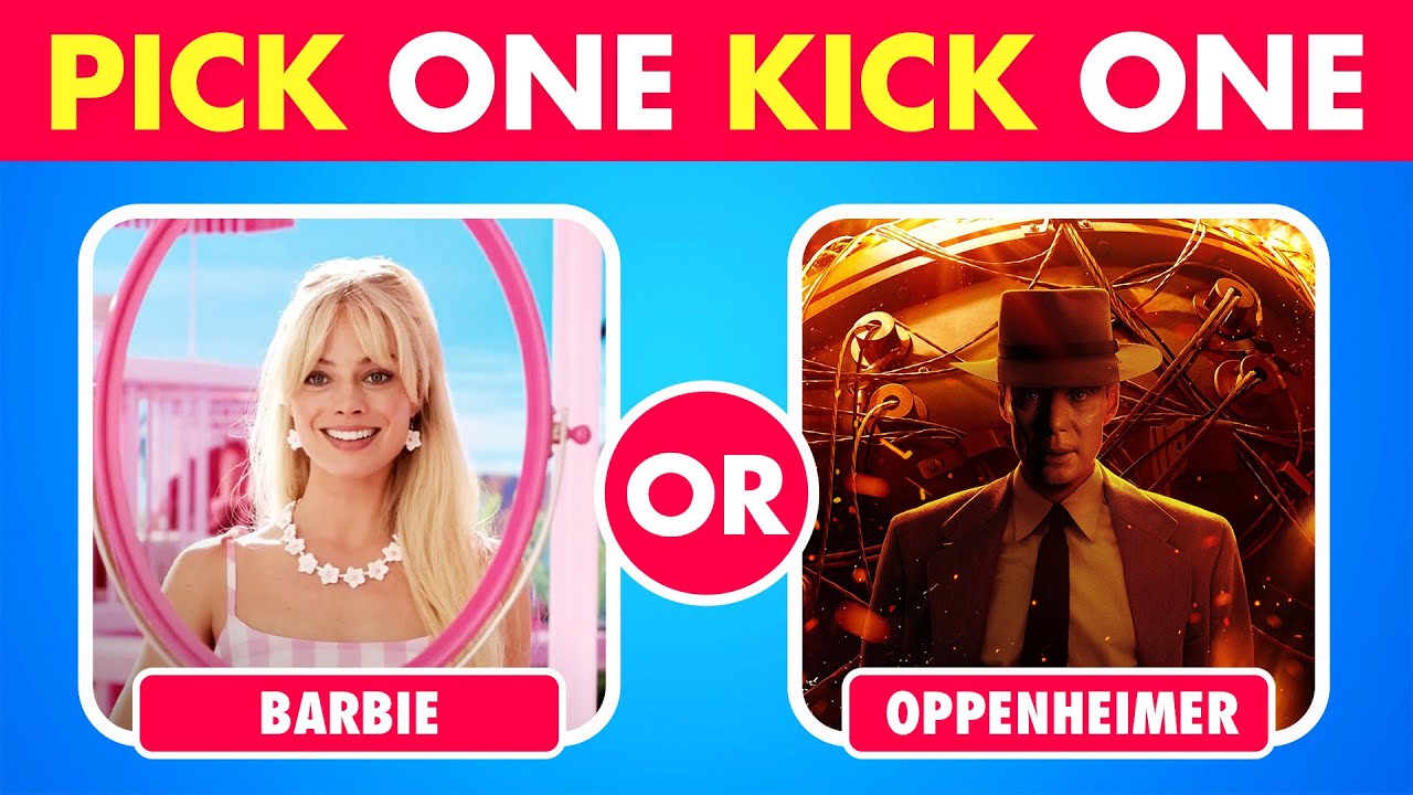 Pick One Kick One | Hollywood Movies | Barbie vs Oppenheimer