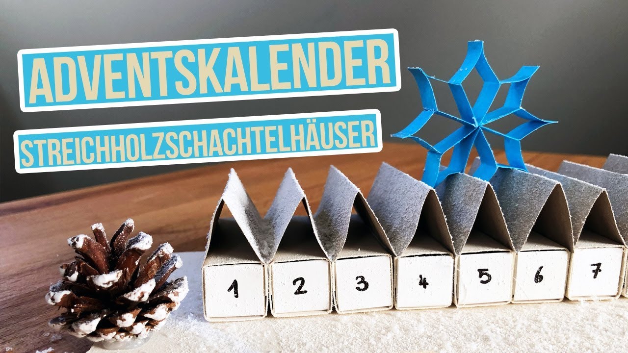 Adventskalender aus Streichholz Schachteln I DIY Adventskalender 2019