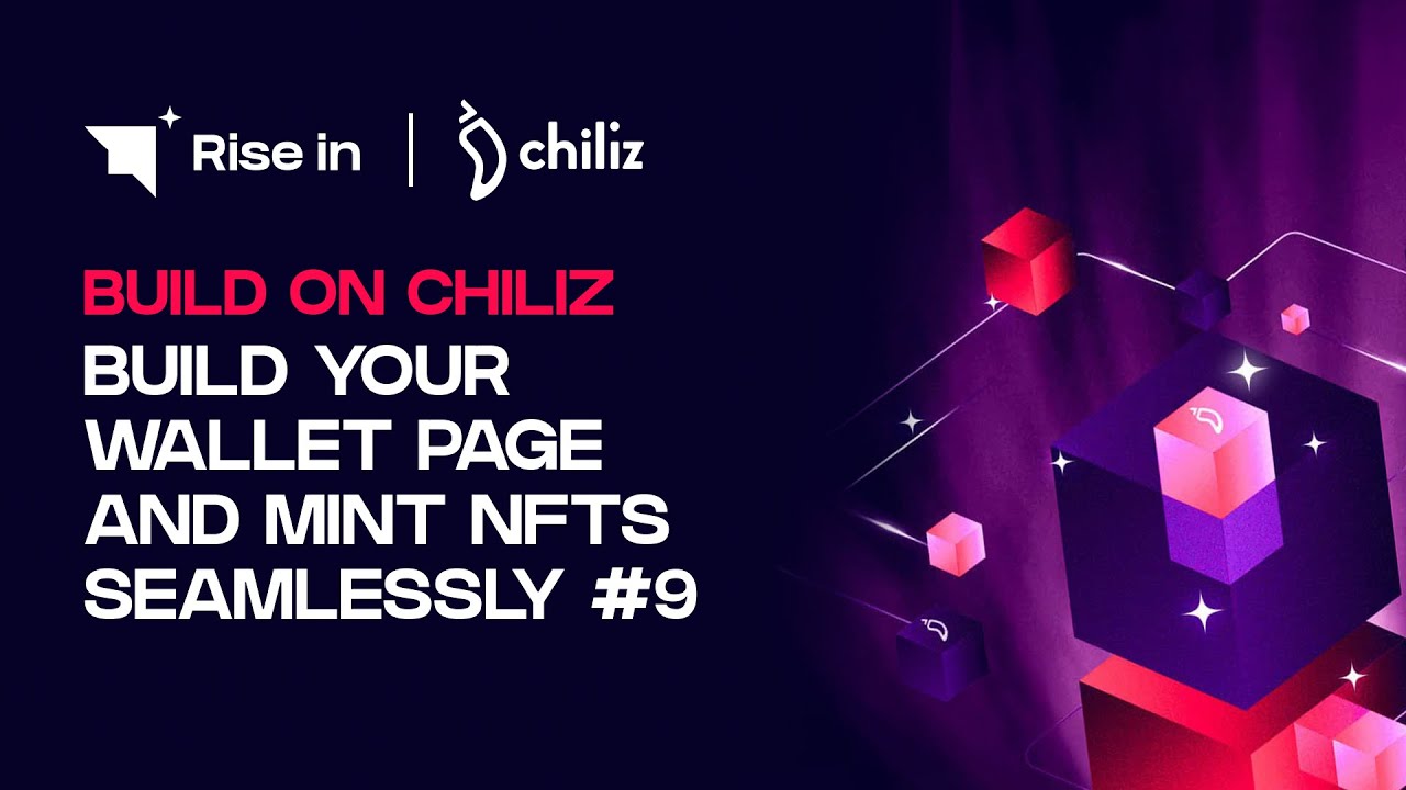 Build Your Wallet Page and Mint NFTs Seamlessly #9 | Build on Chiliz