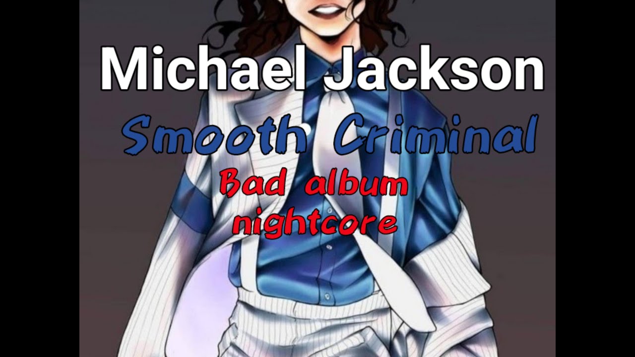 Smooth Criminal- Michael Jackson nightcore