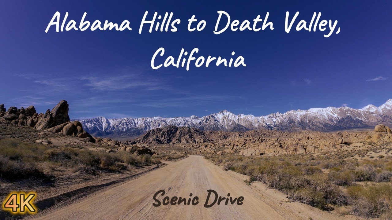 Scenic Drive -  Alabama Hills to Death Valley, California in 4k