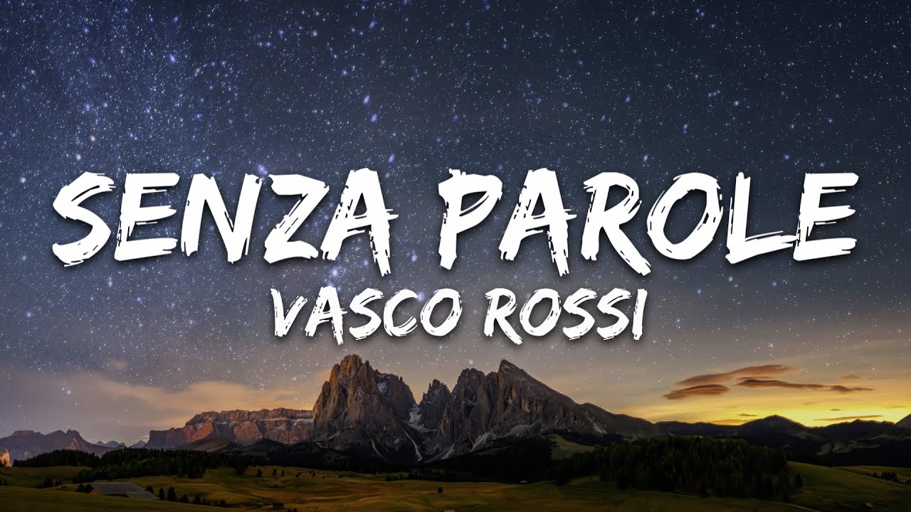 Vasco Rossi - Senza Parole (Testo/Lyrics)