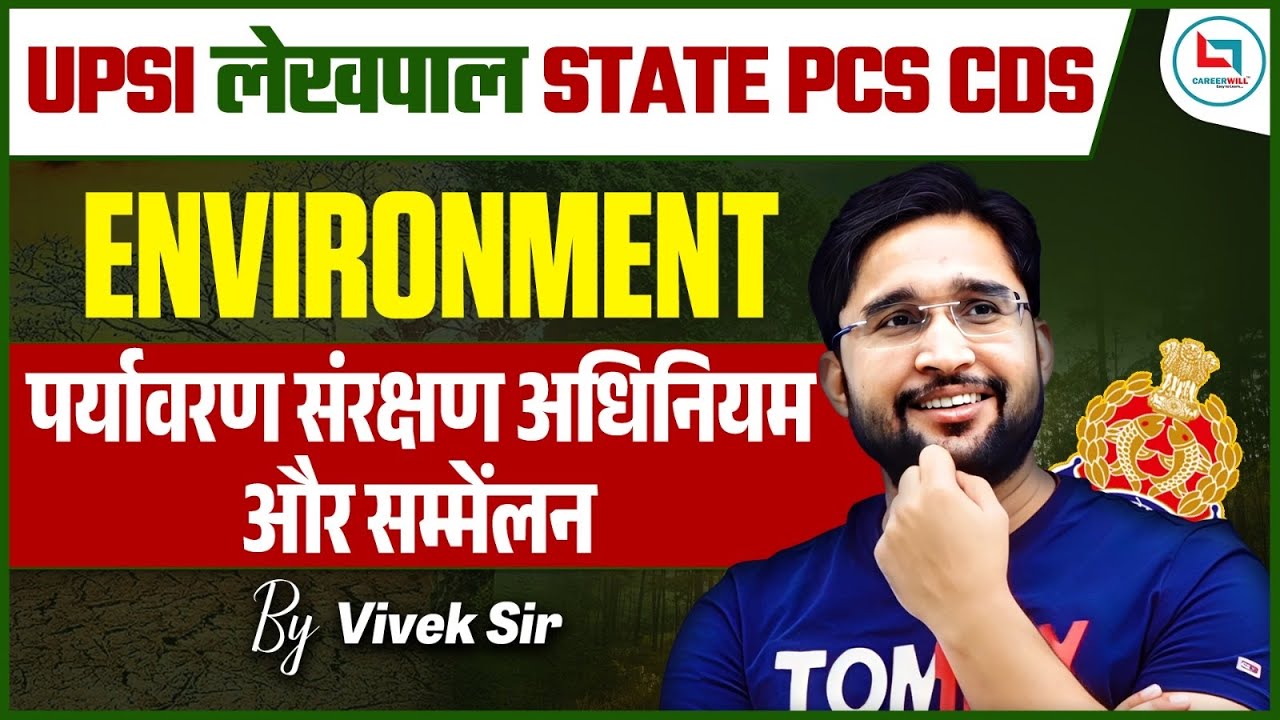 Environment Protection Act 1986 | Major Conventions | Complete Explanation | Vivek Yadav Sir