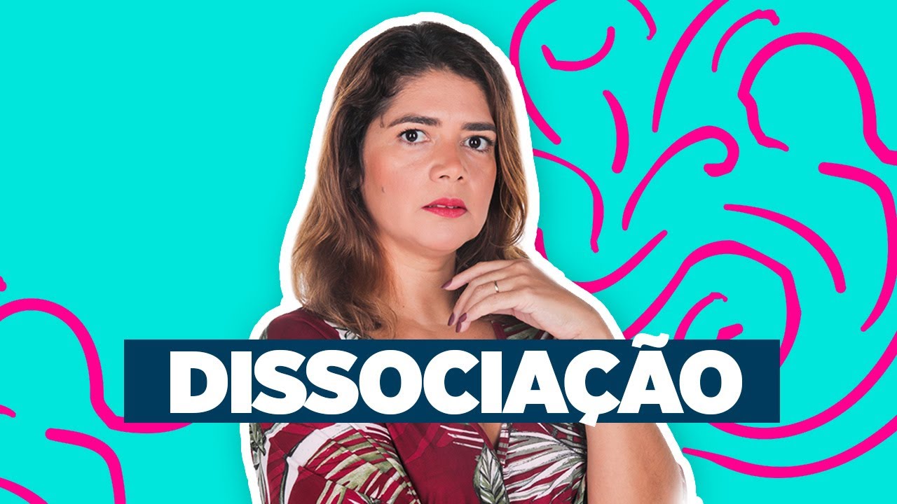DISSOCIAÇÃO: uma forma de proteger o self | Psicóloga Danielle Pinheiro