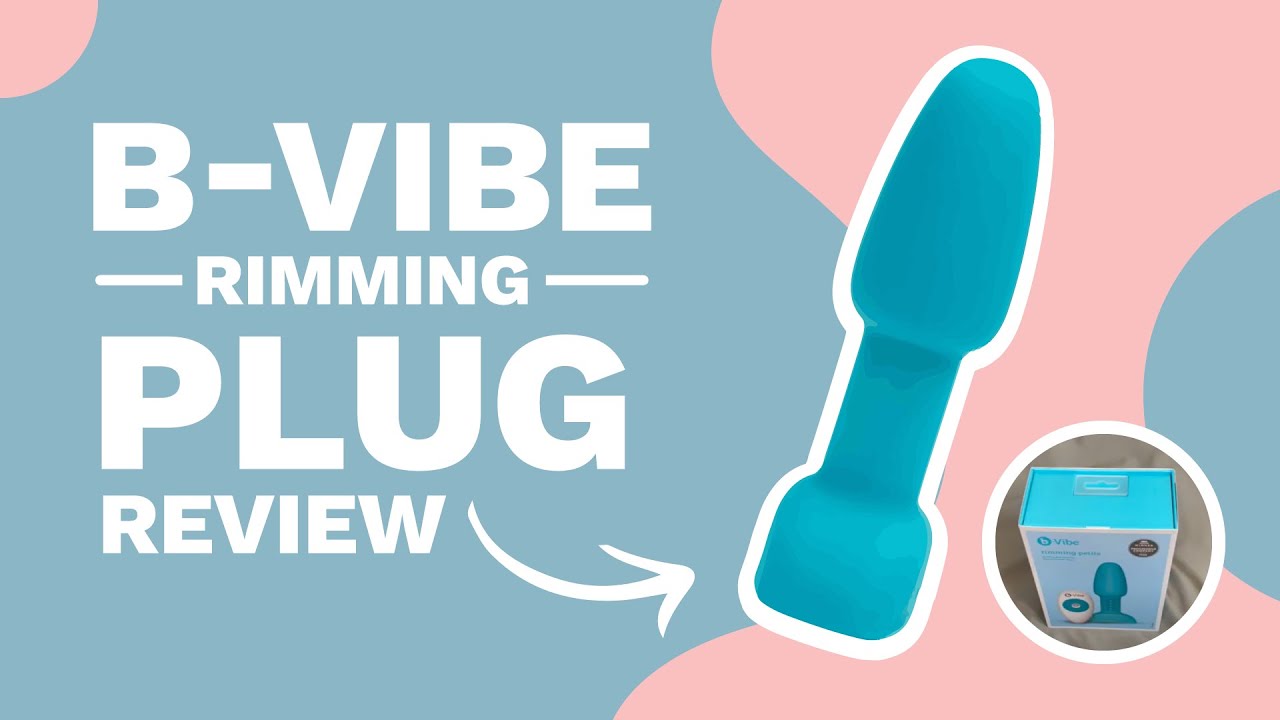 b-Vibe Rimming Plug Review - The Best Butt Plug?