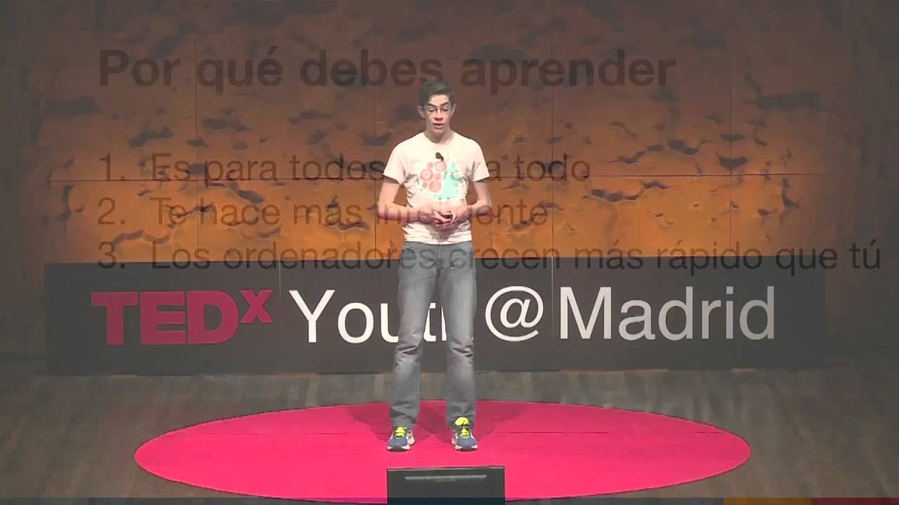 ¿Porqué hay que aprender a programar? | Xurxo Riesco | TEDxYouth@Madrid