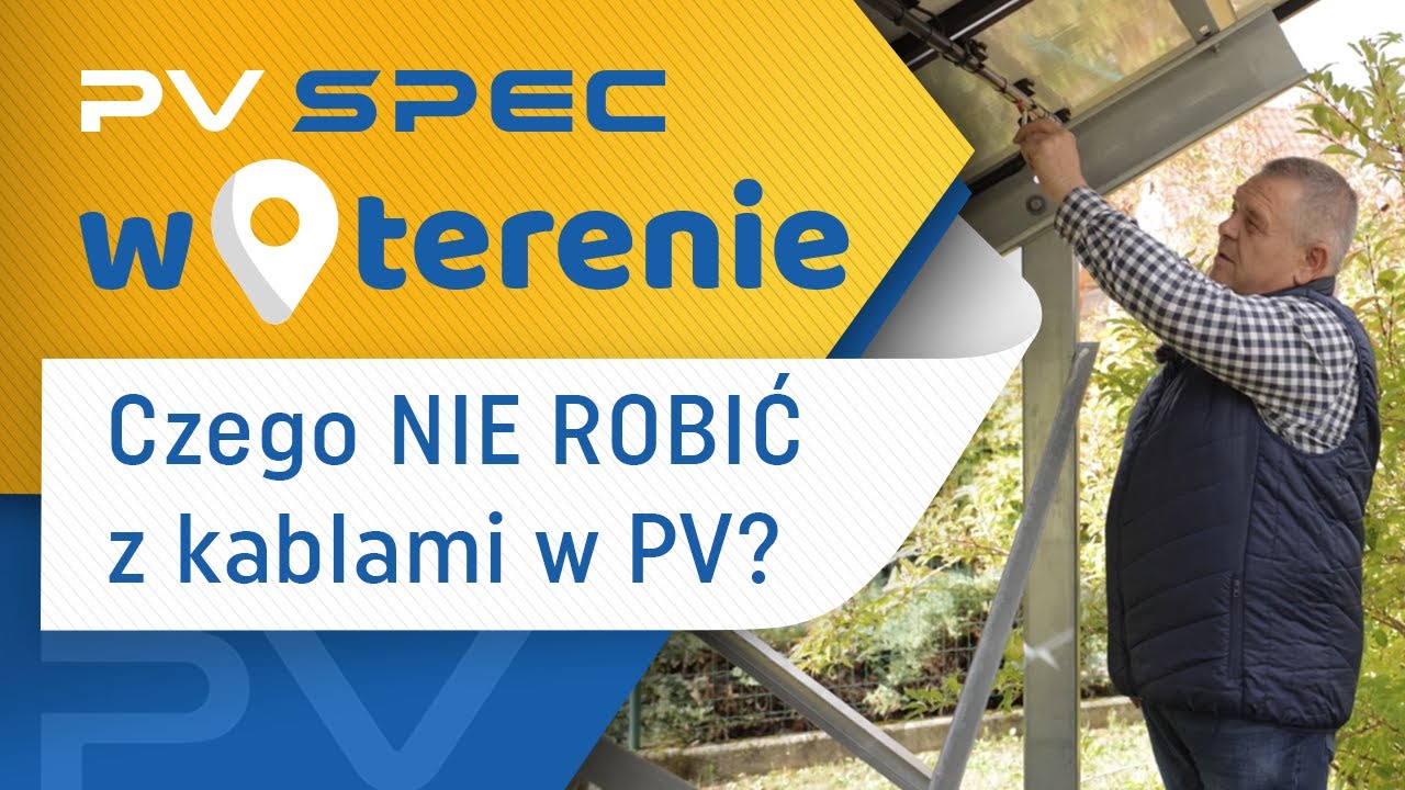 #PVSpec w Terenie - Okablowanie instalacji fotowoltaicznej na gruncie - TEGO NIE RÓB!