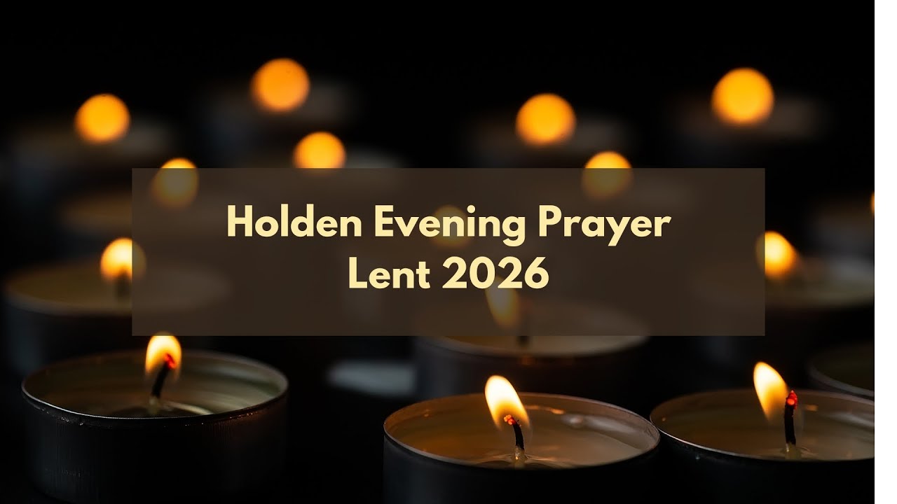 Mar 11, 2026Holden Evening Prayer