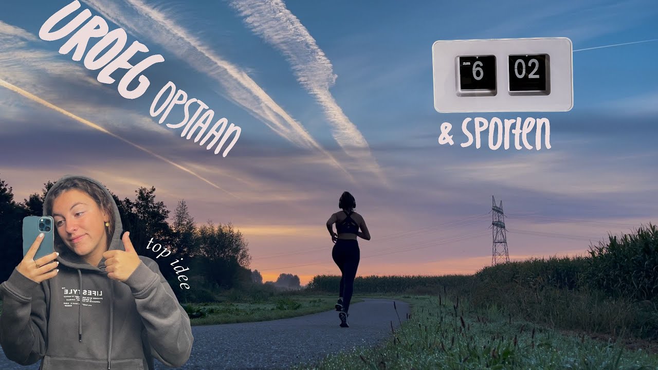 1 week lang elke dag vroeg opstaan en sporten