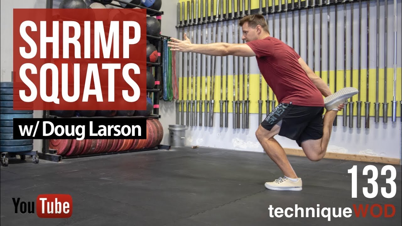Shrimp Squats - Single Leg Strength - TechniqueWOD 133 w/ Doug Larson