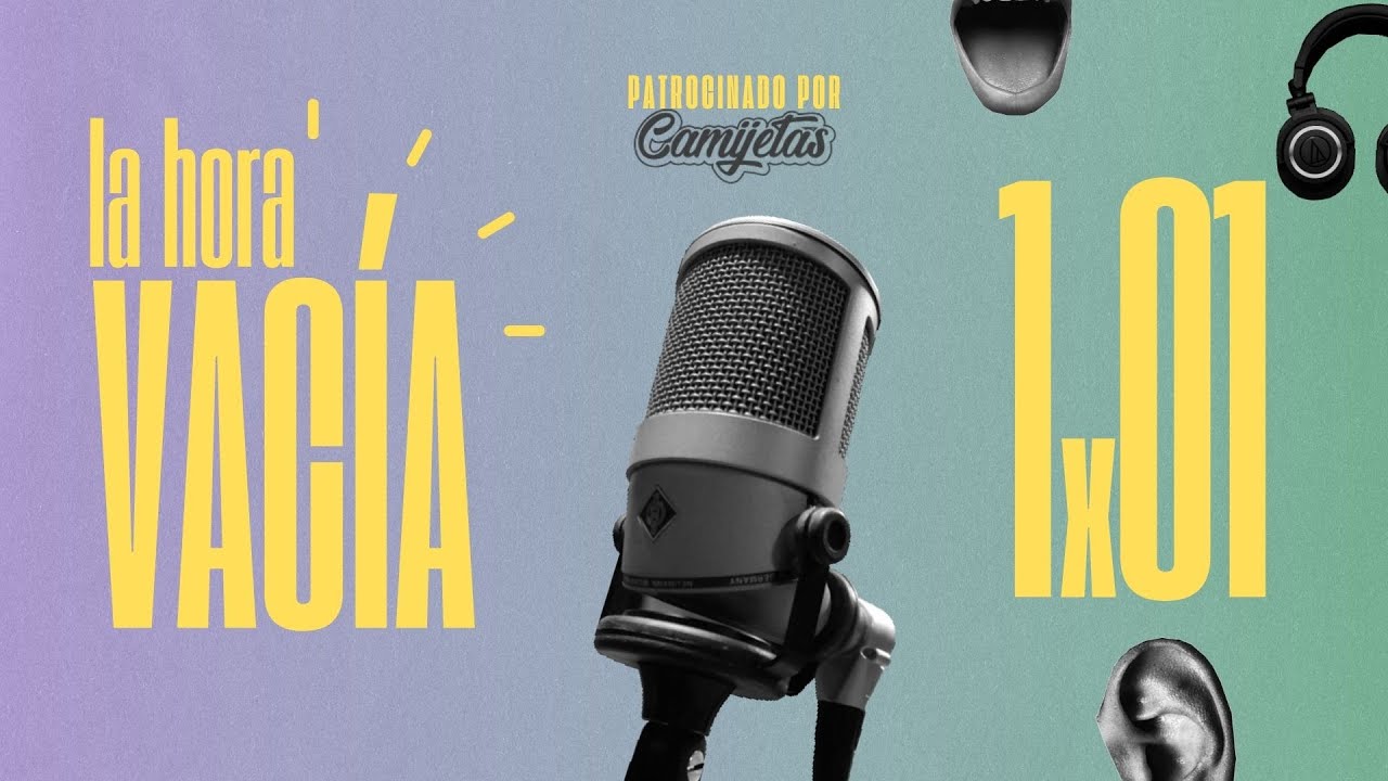 Podcast La Hora Vacía - 1x01: Año Nuevo, Podcast Nuevo
