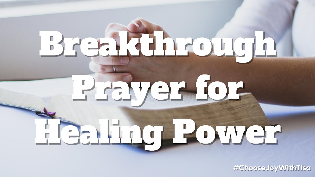 Breakthrough Prayer for Healing Power | Choose Joy with Tisa | Daily Effective Prayer for Healing