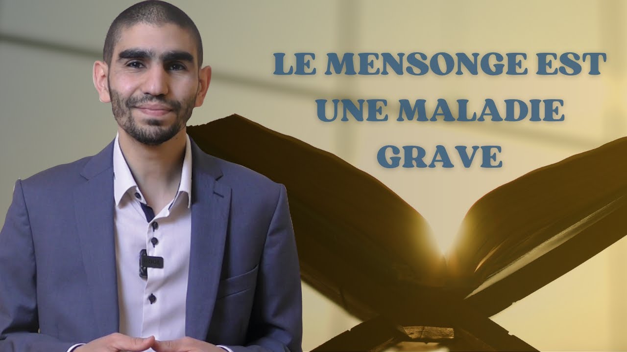 6 - Le mensonge est une maladie grave - Voyage au cœur de Sourate Yussuf