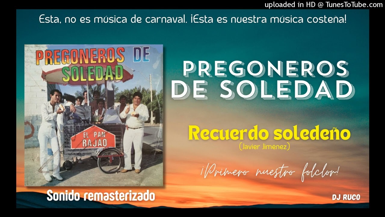 Pregoneros De Soledad - Recuerdo soledeño