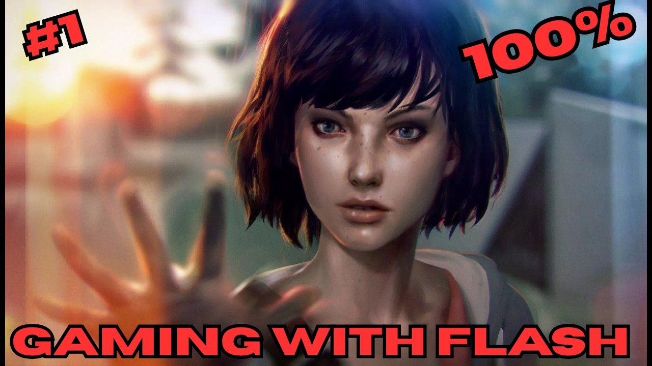 End of the world!!!Life is Strange Platinum!!! Day 1!!! Gaming With Flash!!!