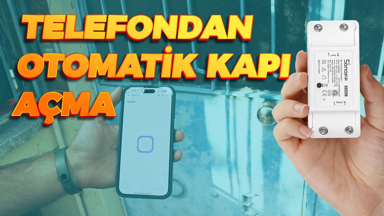 Sonoff Basic R2 ile Kapı Otomatiği Açma Projesi - Wifi İle Uzaktan Kapı Otomatiği Açma