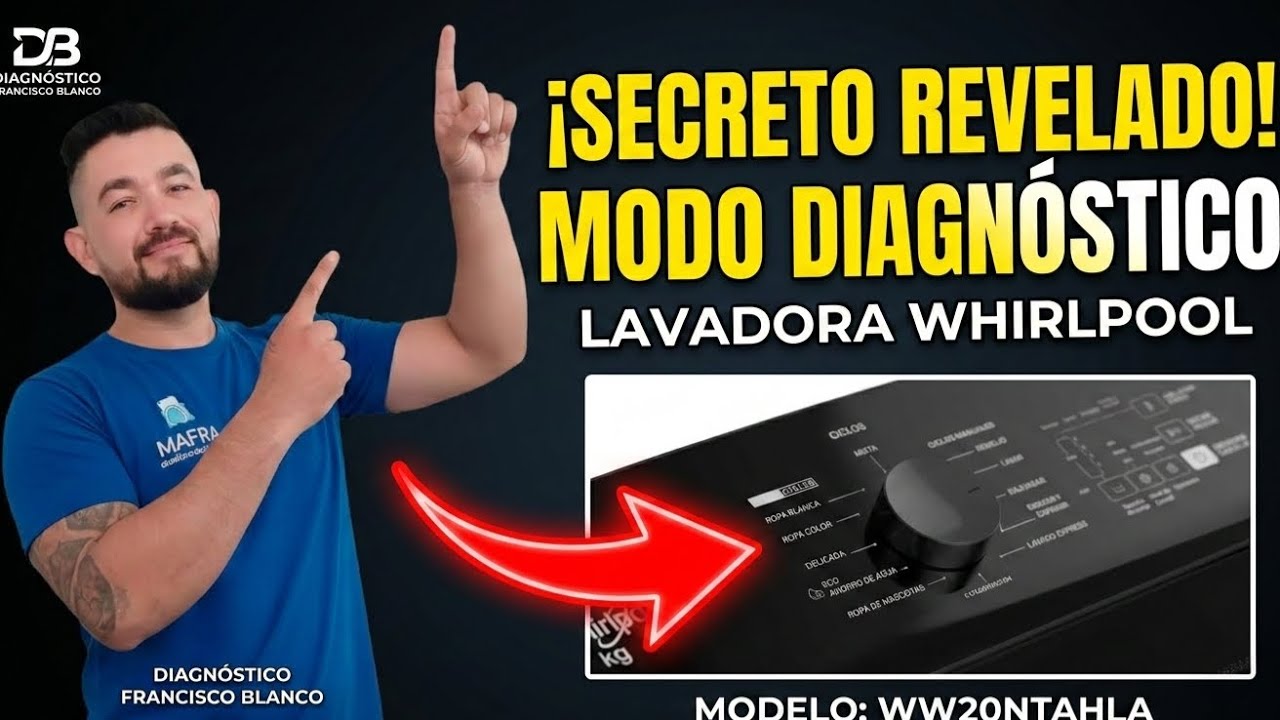 MODO DIAGNÓSTICO LAVANDORA WHIRLPOOL WW20 PASO A PASO