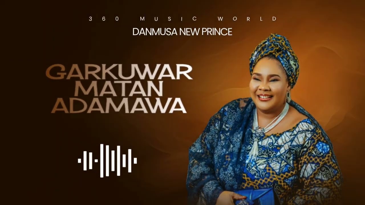 Danmusa New Prince - Garkuwar Matan Adamawa (Music Audio)