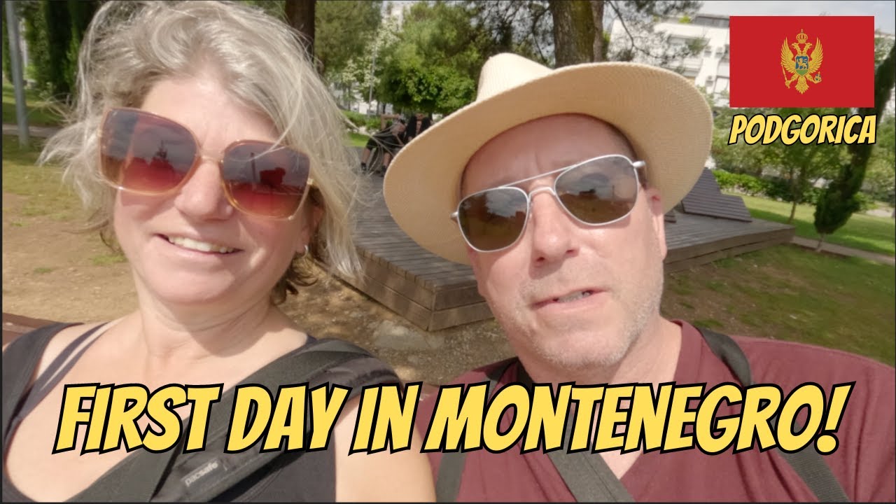 PODGORICA MONTENEGRO : People say Podgorica is NOT good. See what WE think! First day in MONTENEGRO.
