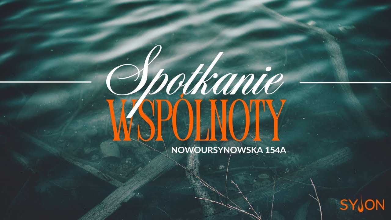 SPOTKANIE WSPÓLNOTY | Syjon | 15.01.2026 r.