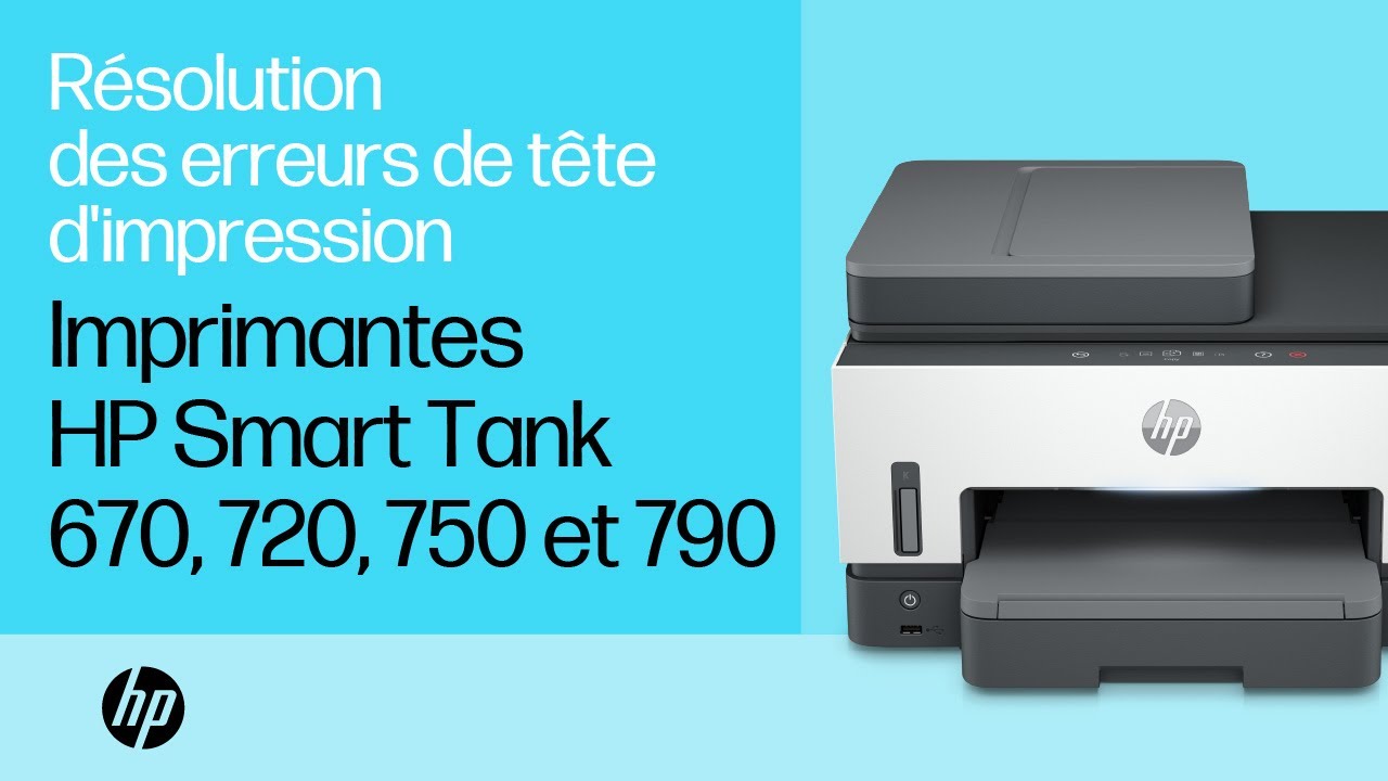 Résolution des erreurs de tête d'impression, HP Smart Tank 670, 720, 750 et 790 | HP Support
