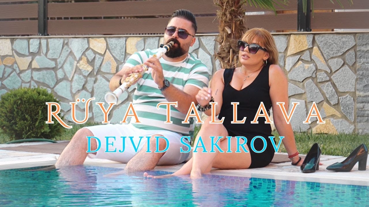 Dejvid Sakirov - Rüya Tallava (Official Video) 2025
