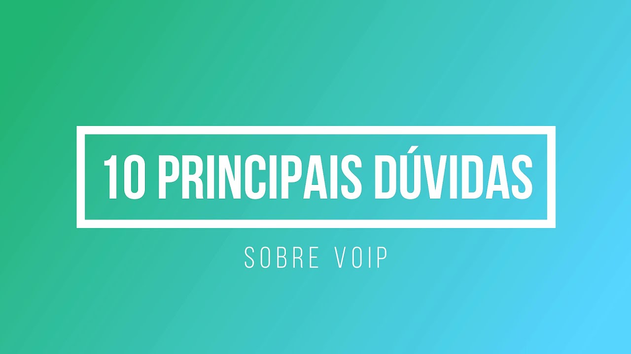 Respondendo 10 dúvidas sobre VoIP