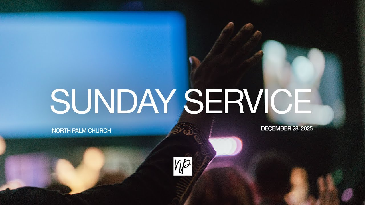Join us for North Palm Church ONLINE!