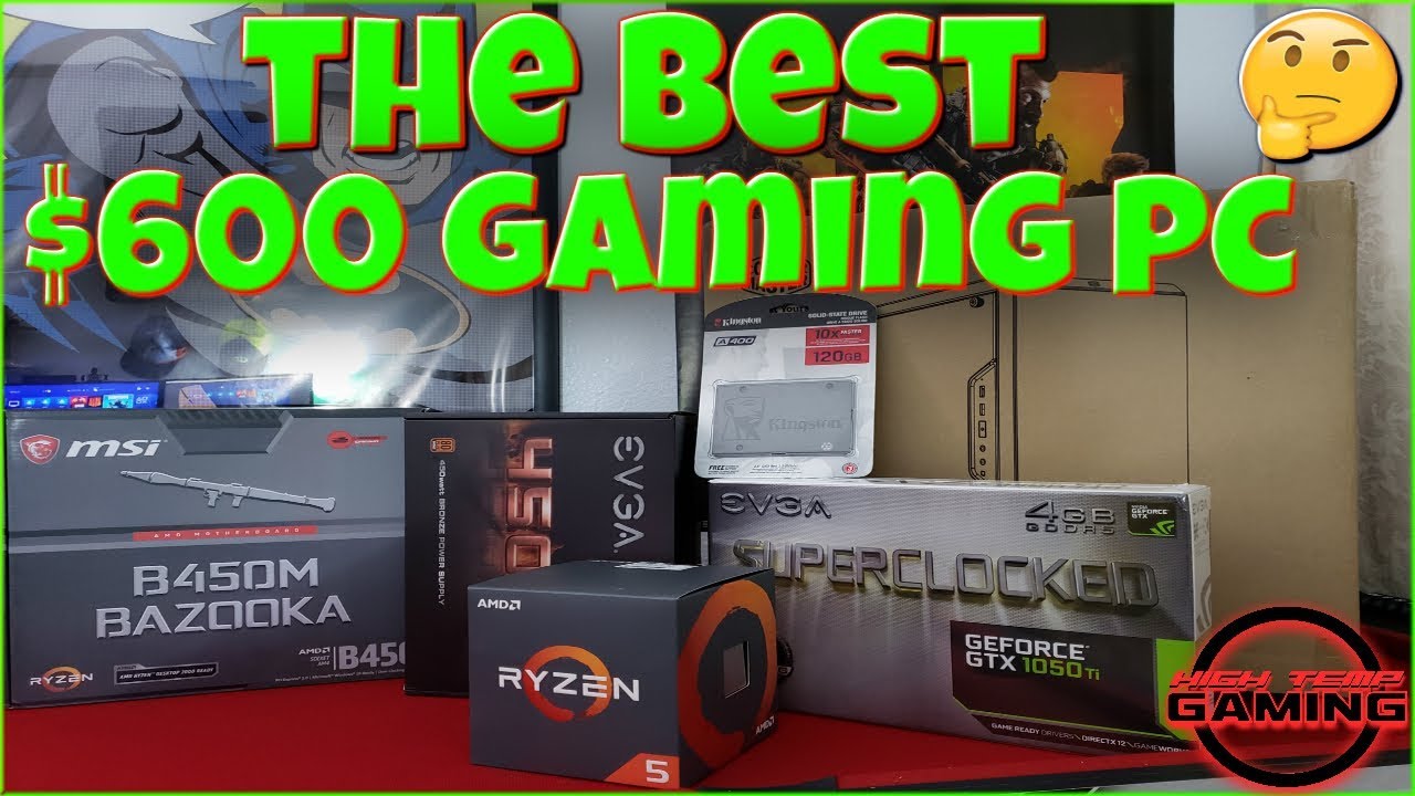 The Best $600 Gaming PC Budget Build 2019