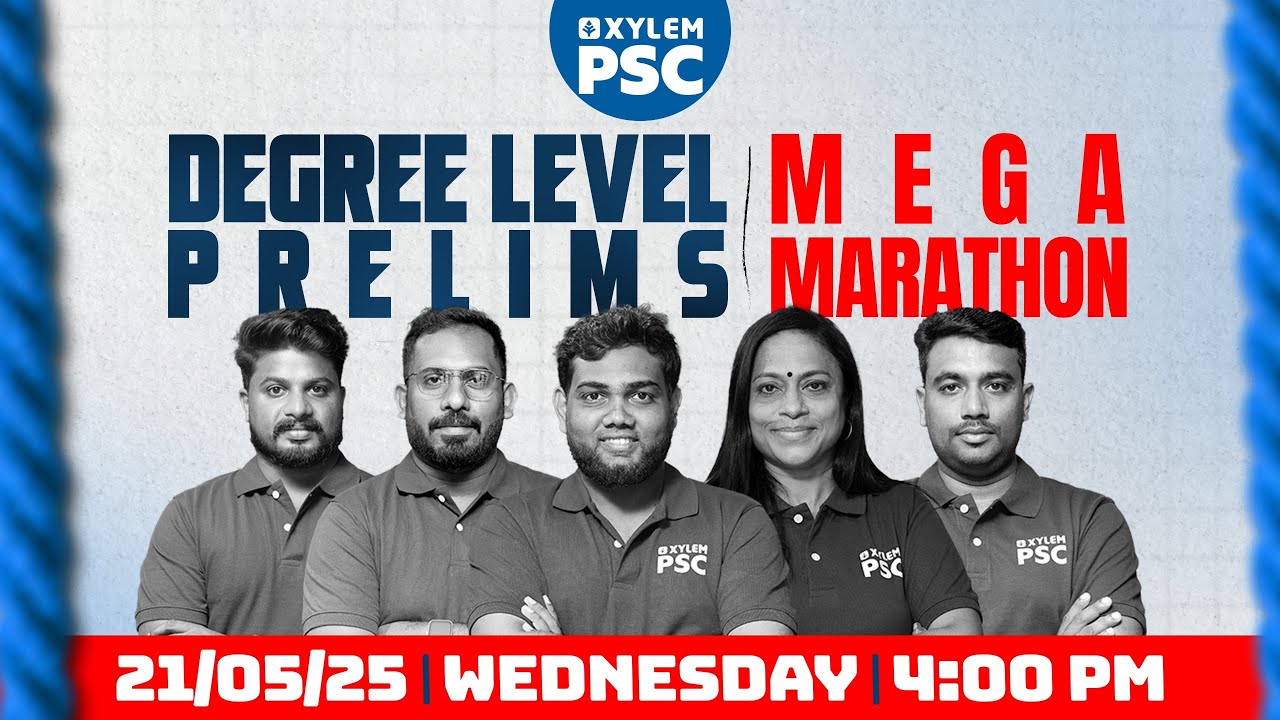 DEGREE LEVEL PRELIMS STAGE - 1 MEGA MARATHON  | XYLEM PSC