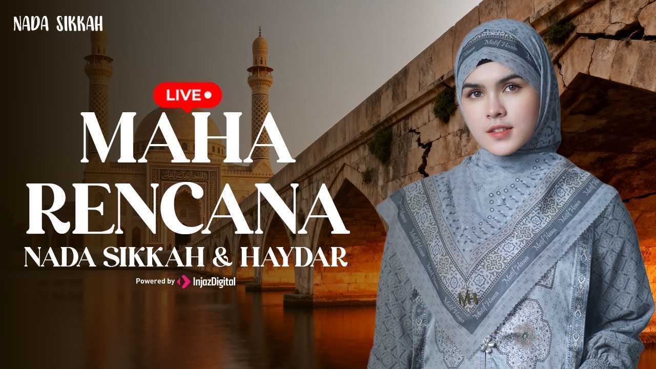NADA SIKKAH & HAYDAR - MAHA RENCANA| Livestream