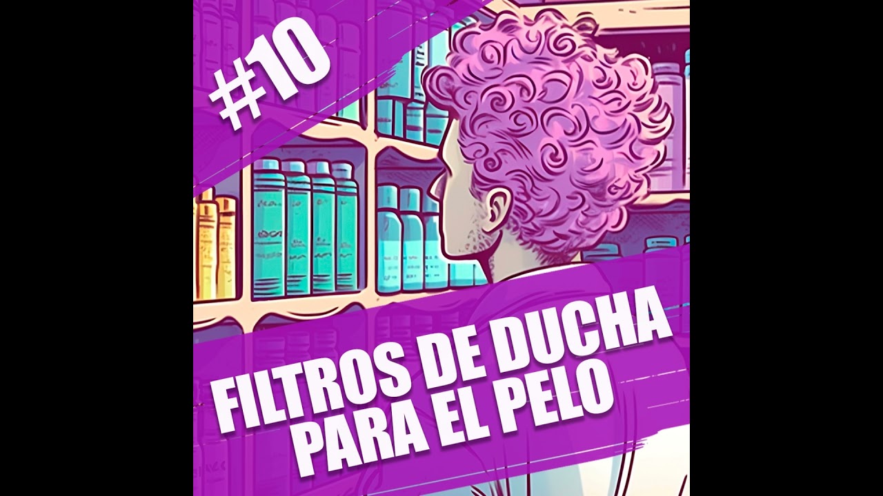10. ¿Merecen la pena los filtros de ducha para el pelo?