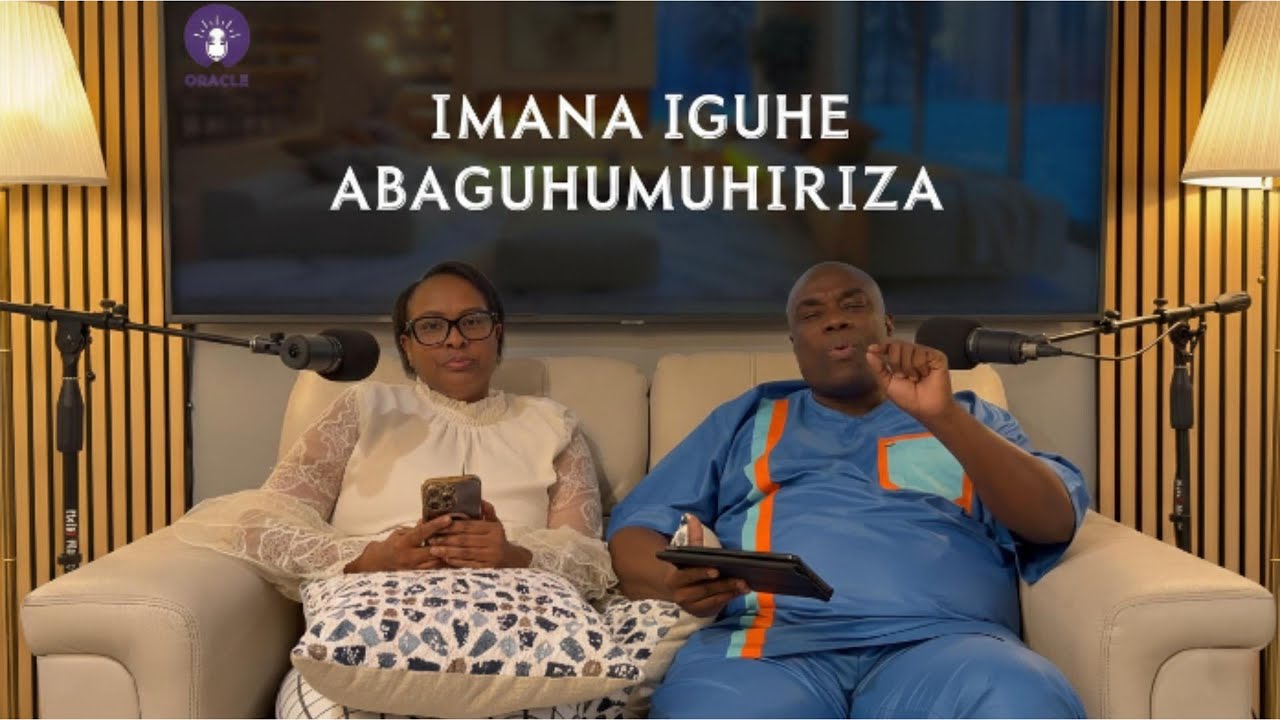 IMANA IGUHE ABAGUHUMURIZA | Gospel Podcast | Oracle Channel TV - Pasteur Charles & Mireille