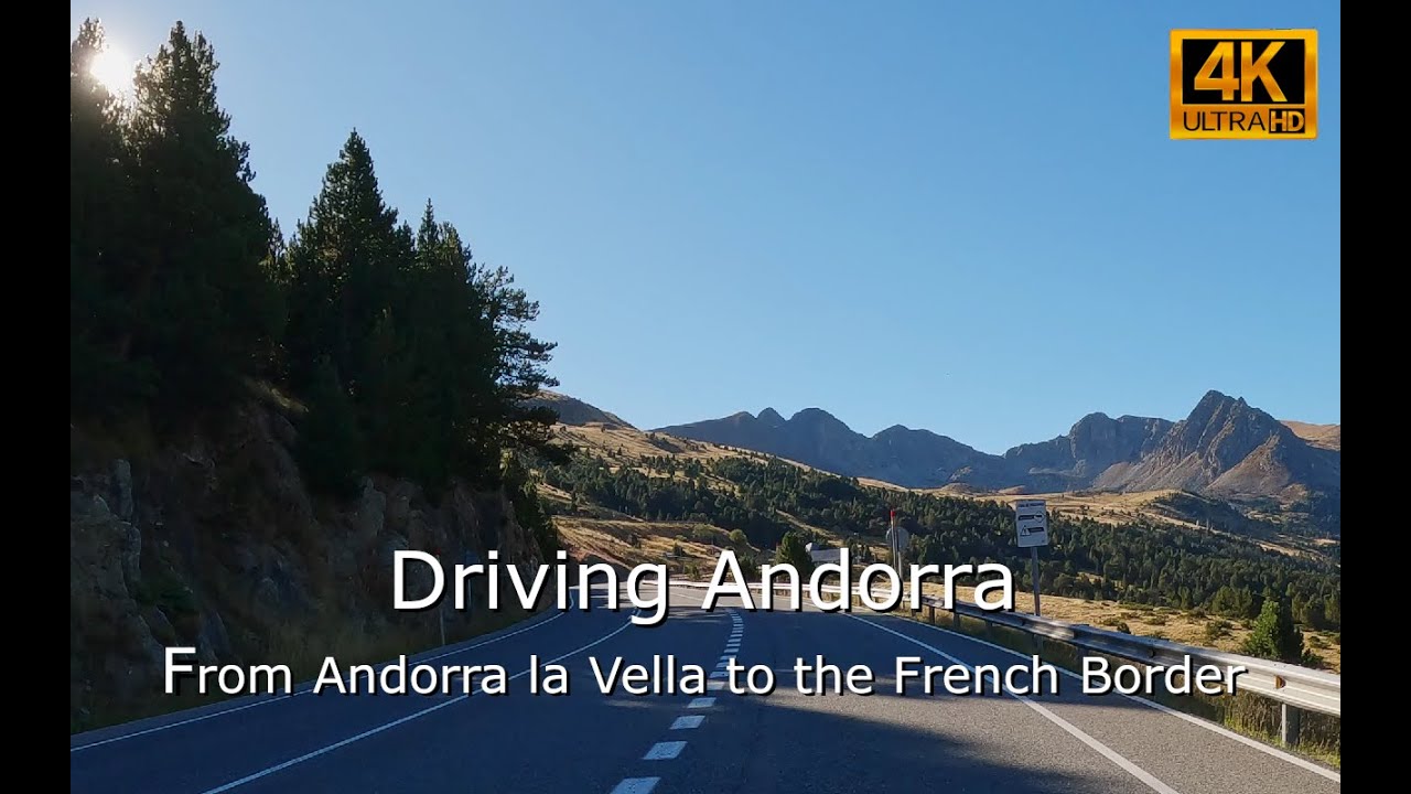 Driving Through Andorra  - Andorra la Vella to Port d'Envalira
