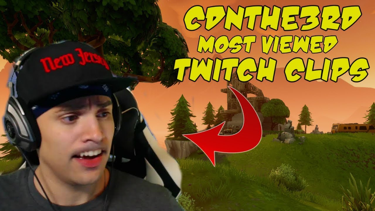 CDNThe3rd's Most Viewed Twitch Clips of All Time! 2018