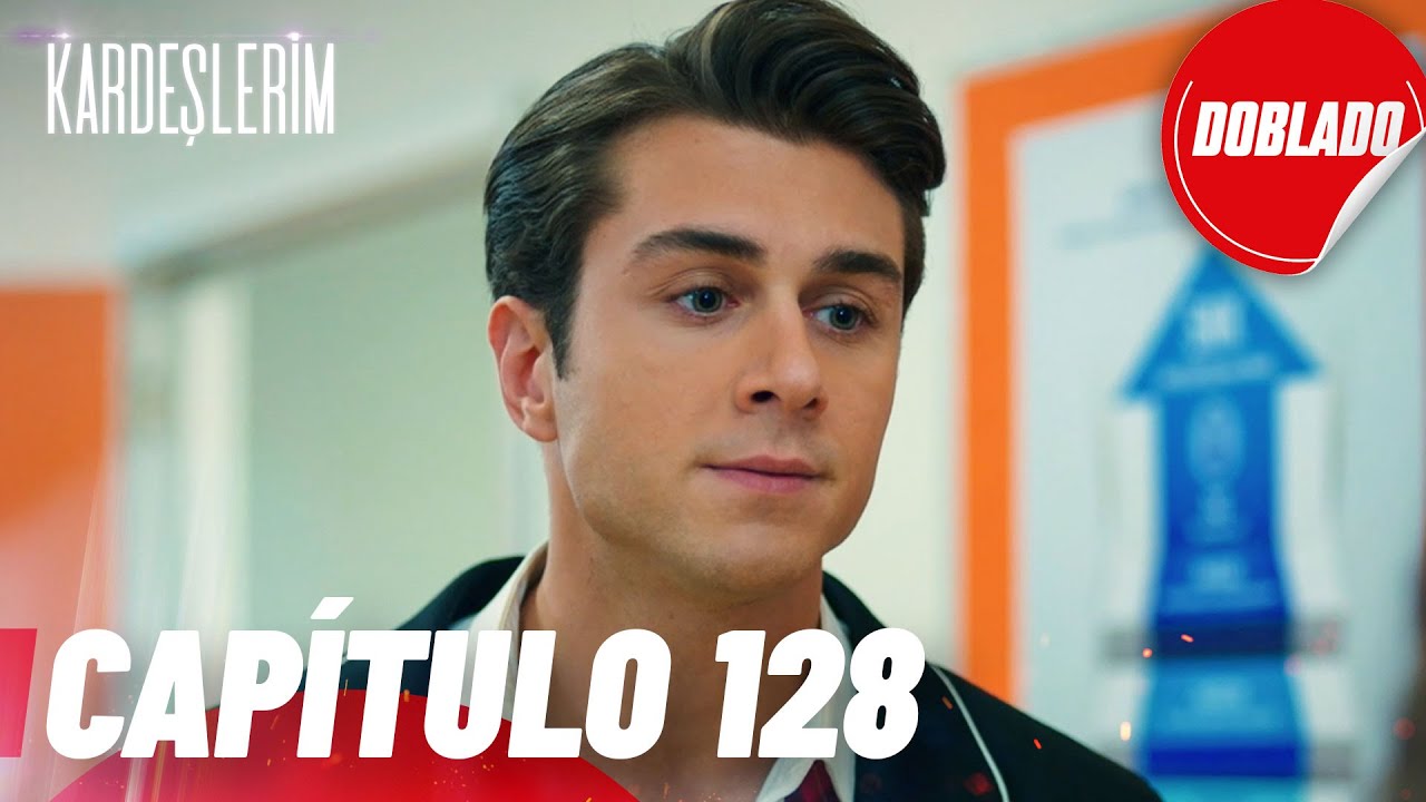 Todo por mi Familia | Kardeslerim - Cap&iacute;tulo 128 | Doblado