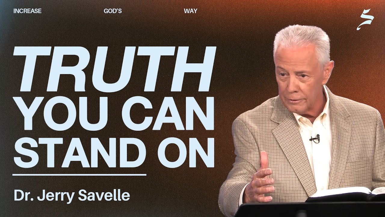 Truth You Can Stand On | Increase God's Way, Dr. Jerry Savelle