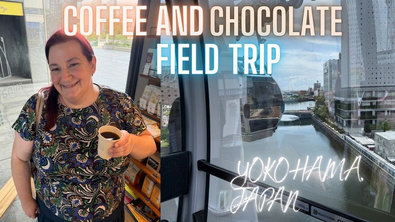 Yokohama Coffee and Chocolate Field Trip