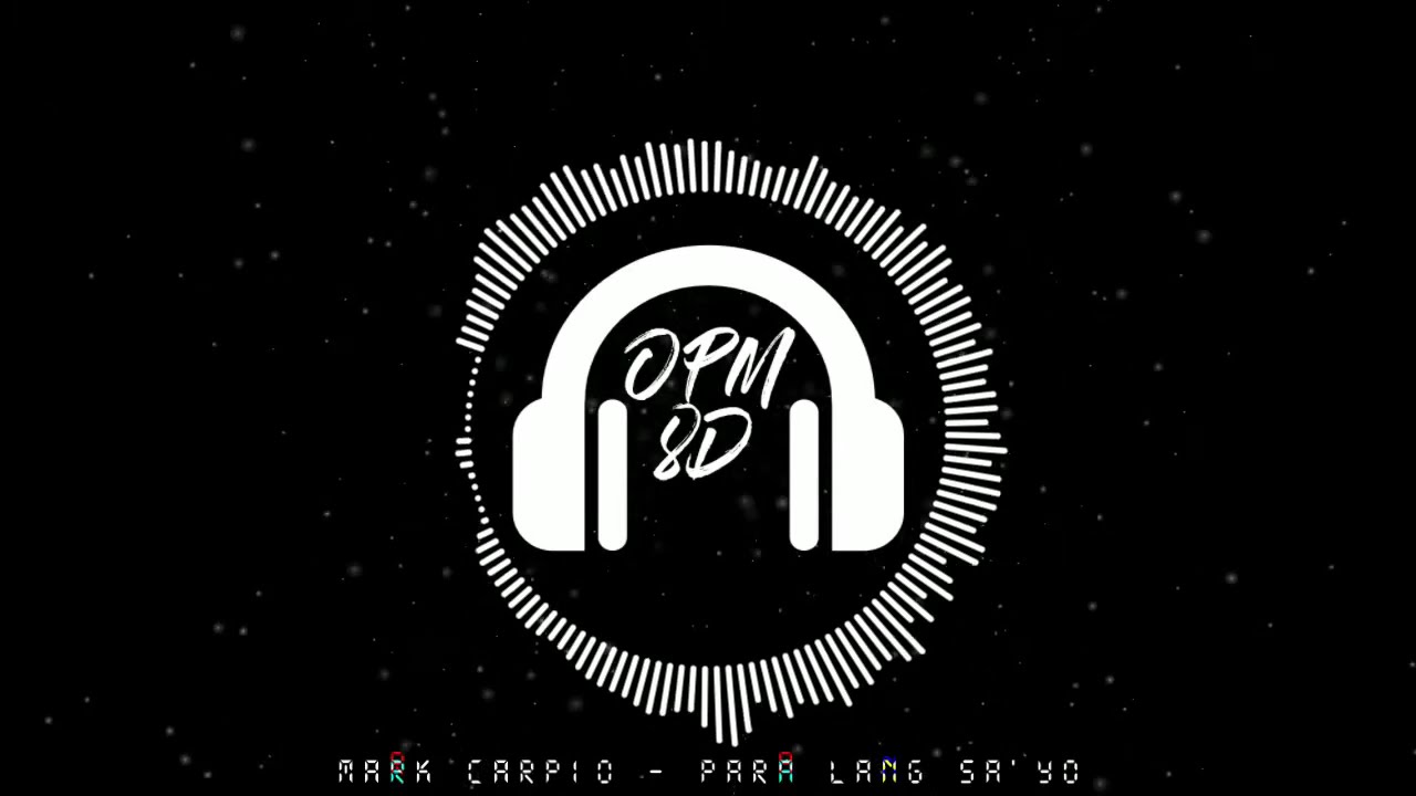 Mark Carpio - Para Lang Sa'yo [8D Audio]