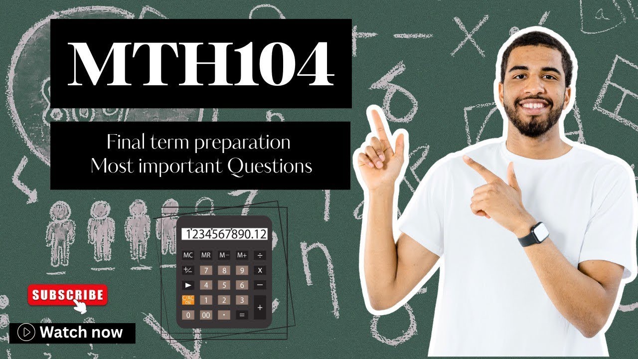 Mth104 Final term preparation 2025 | Mth104 current paper 2025 | must watch