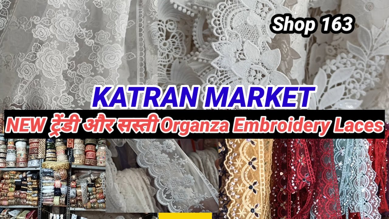 Newसस्ती और Trendy Dyeable Stylish Laces  KATRAN MARKET MANGOLPURI Organza Embroidery Laces