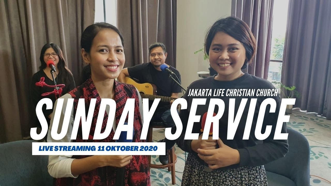 11 OCTOBER 2020 - LIVE STREAMING - JAKARTA LIFE CHRISTIAN CHURCH