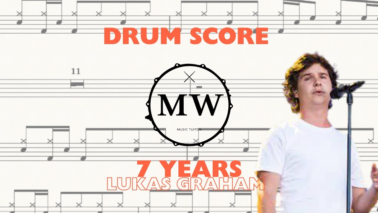 🥁  7 YEARS LUKAS GRAHAM- Drum score notation, transcription, notes , cover 🥁