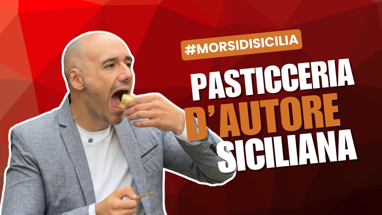 MORSI DI SICILIA - PASTICCERIA D’AUTORE SICILIANA