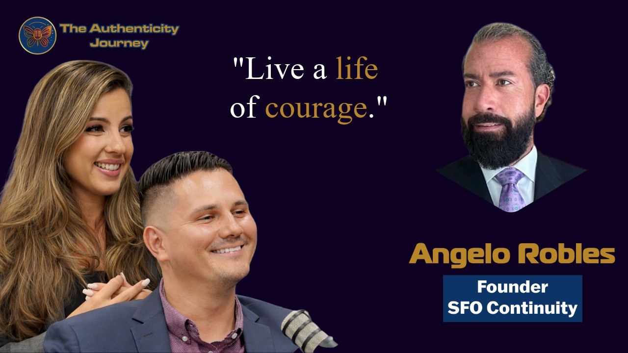 Building Legacy Beyond Wealth | The Authenticity Journey ft  Angelo Robles